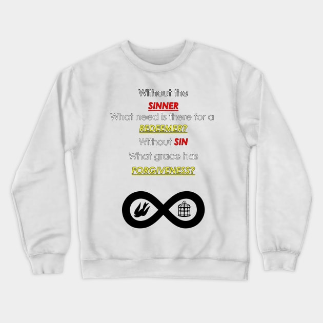 Forgiveness or Sinner Crewneck Sweatshirt by gruntcooker